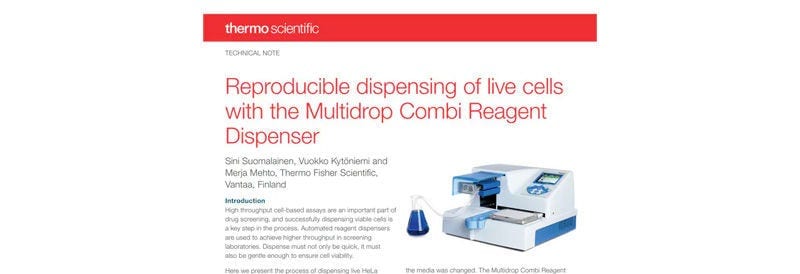 Discover reproducible dispensing of live cells with the Multidrop Combi Reagent Dispenser